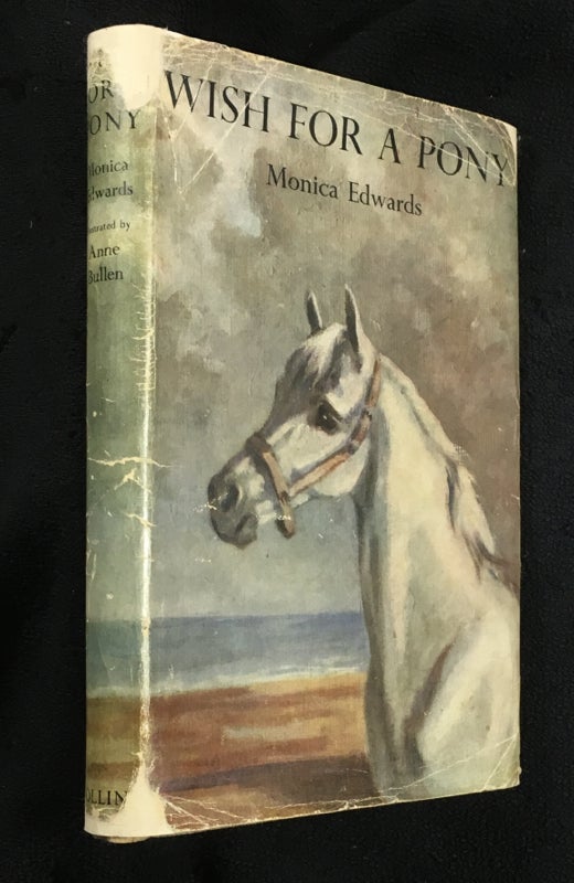 Item #19477070 Wish for a Pony. Monica Edwards, Anne Bullen.