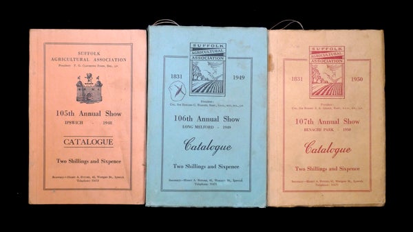 Item #19482061 Suffolk Show: Catalogues / Programme books for the 1948, 1949, and 1950 Suffolk County Show. 1948: the 105th Annual Show, held at Christchurch Park, Ipswich; 1949: the 106th, held at Kentwell Park, Long Melford; and 1950: the 107th, held at Benacre Park, nr. Beccles. Suffolk Agricultural Association.