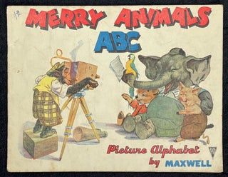 Item #19492100 Merry Animals ABC: Picture Alphabet by Maxwell. [aka: Merry Animals A B C]. Maxwell