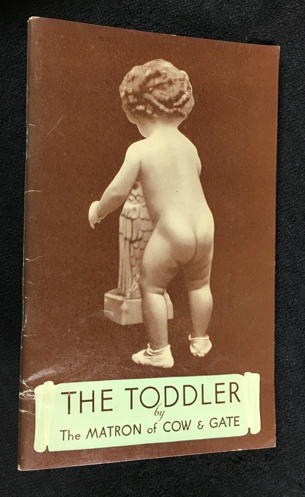 Item #19521006 The Toddler. The Matron of Cow and Gate.