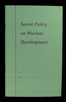 Item #19573050 Soviet Policy on Nuclear Development. Anon