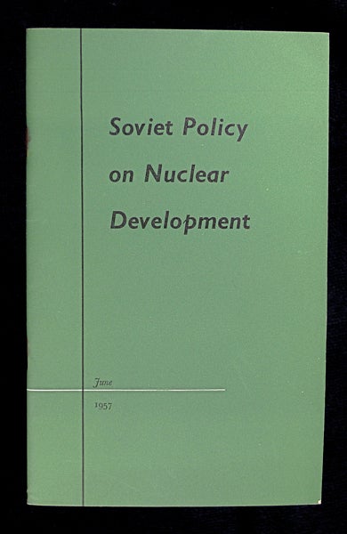 Item #19573050 Soviet Policy on Nuclear Development. Anon.