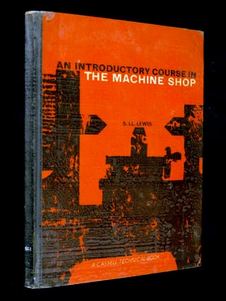 Item #19634100 An Introductory Course in the Machine Shop. S Ll. Lewis