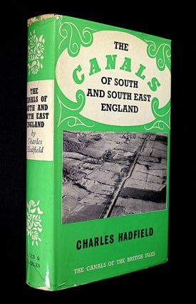 Item #19693061 The Canals of South and South East England. Charles Hadfield