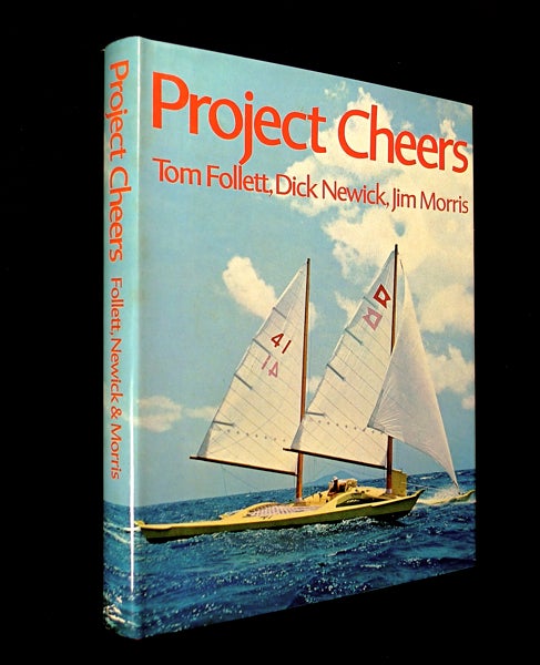 Item #19694040 Project Cheers. A new concept in boat design. Dick Newick Tom Follett, Jim Morris, many, Fritz Henle.