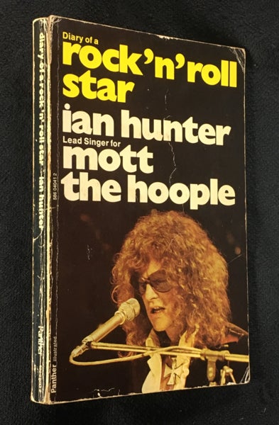 Item #19747030 Diary of a Rock'n'Roll Star: Ian Hunter, lead singer for Mott the Hoople. lead singer for Mott the Hoople Ian Hunter.