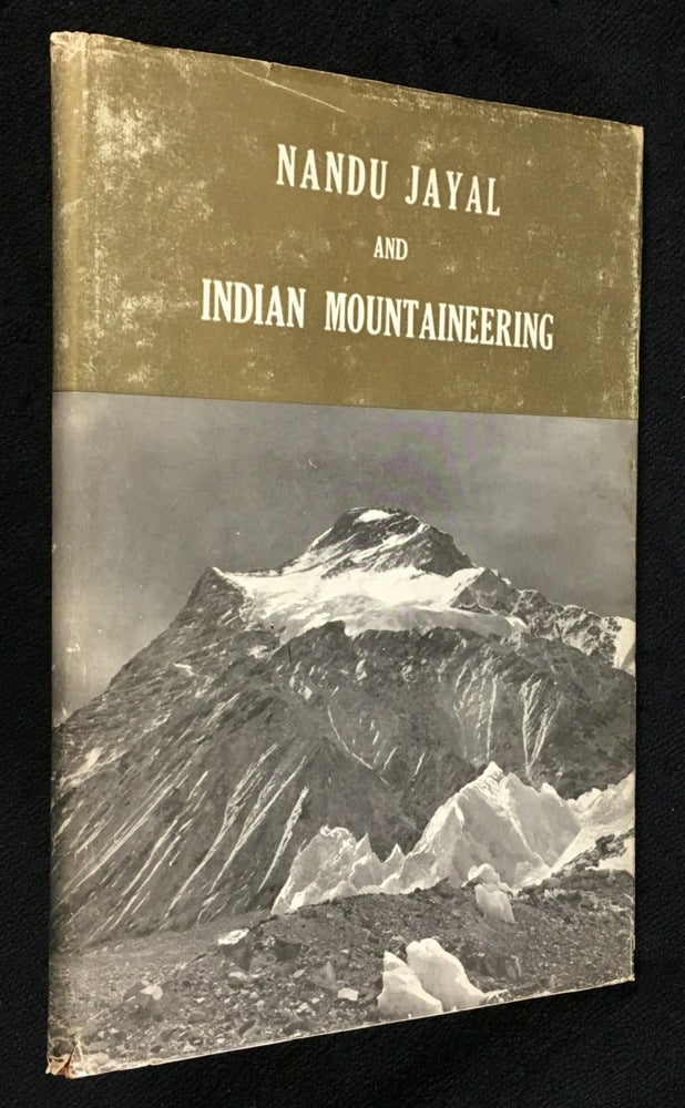 Item #19758080 Nandu Jayal and Indian Mountaineering: A Tribute to Major Narendra Dhar Jayal. N J. Jayal, R L. Holdsworth.