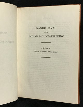 Nandu Jayal and Indian Mountaineering: A Tribute to Major Narendra Dhar Jayal.