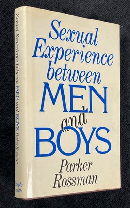 Item #19792110 Sexual Experience between Men and Boys. Parker Rossman