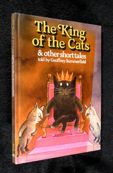 Item #19805080 The King of the Cats & other short tales. Geoffrey Summerfield.