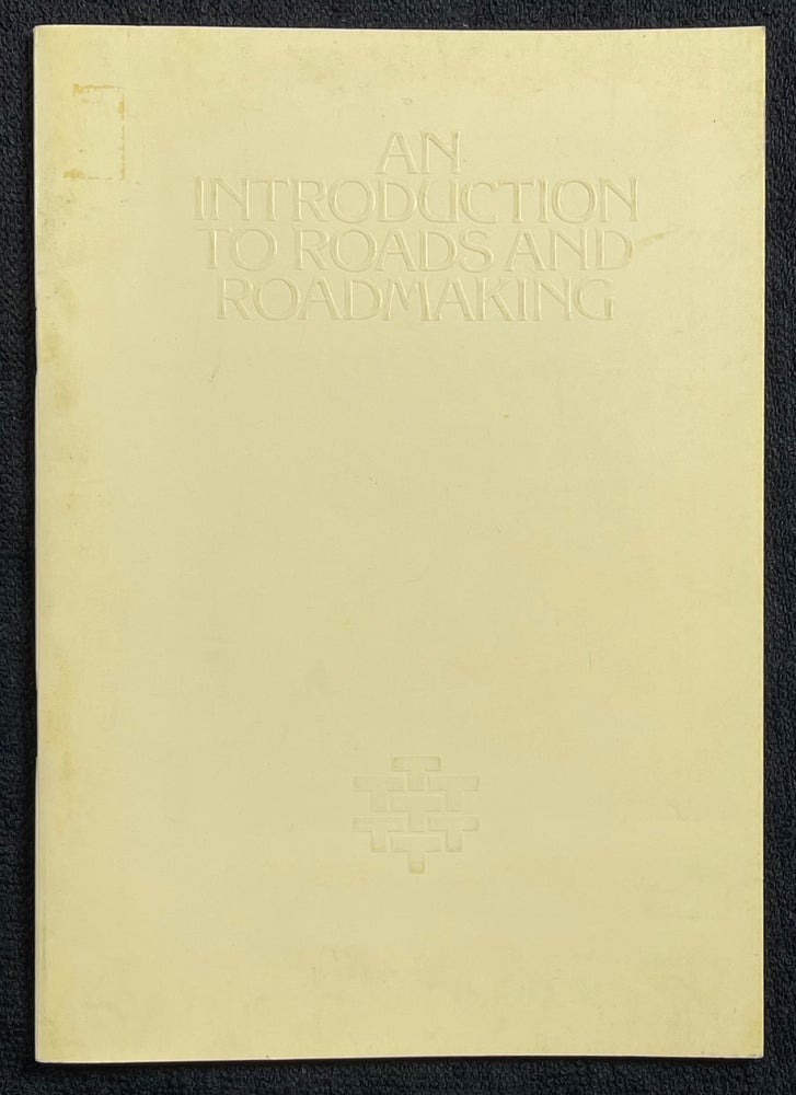 Item #19821030 An Introduction to Roads and Roadmaking.