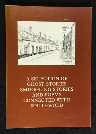 Item #19860090 A Selection of Ghost Stories, Smuggling Stories and Poems connected with...