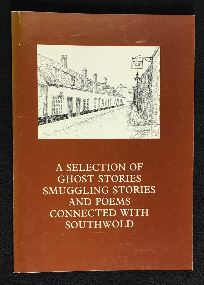 Item #19860090 A Selection of Ghost Stories, Smuggling Stories and Poems connected with Southwold. [signed copy]. A. Barrett Jenkins, Eva Chapman.