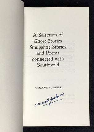 A Selection of Ghost Stories, Smuggling Stories and Poems connected with Southwold. [signed copy]
