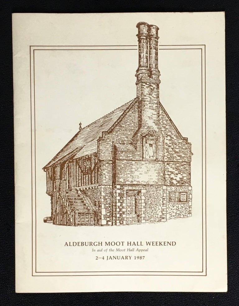 Item #19870090 Aldeburgh Moot Hall Weekend. In aid of the Moot Hall Appeal. 2-4 January 1987. with introductory, the Mayor of Aldeburgh, Norman Scarfe.