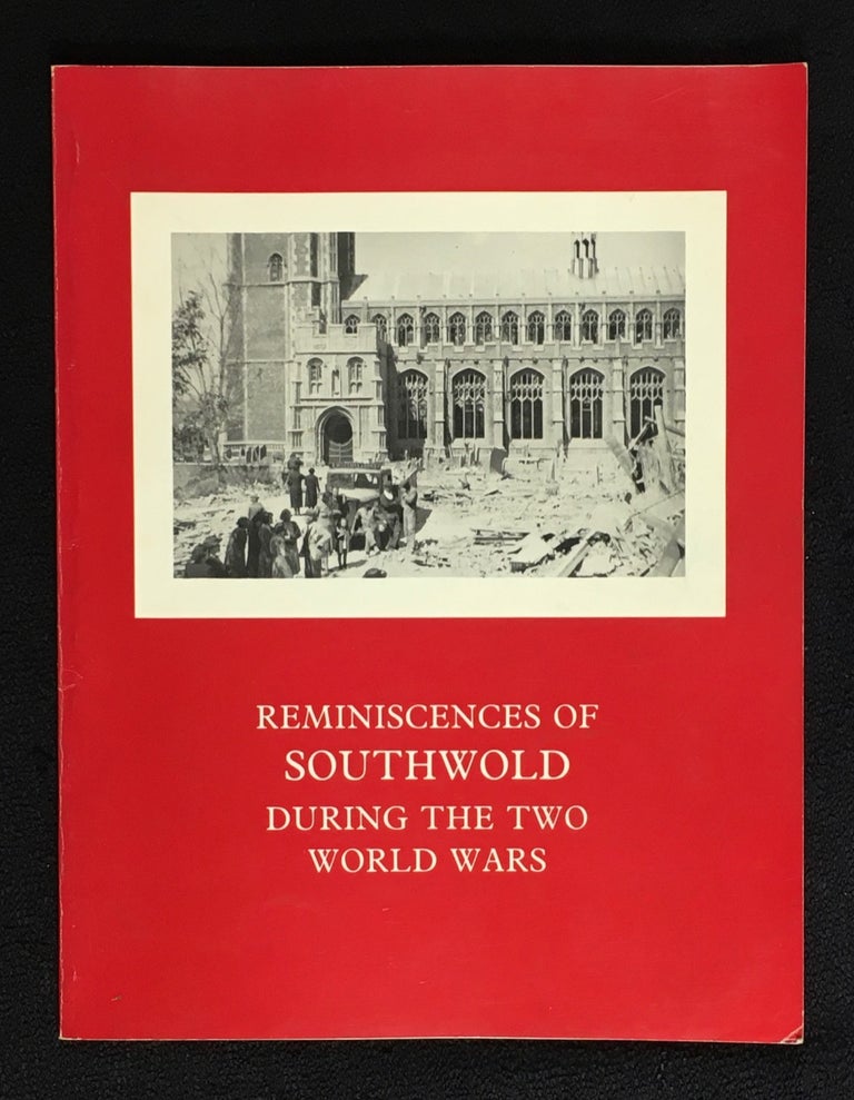 Item #19870091 Reminiscences of Southwold during the two World Wars. [with the author's signature]. A. Barrett Jenkins.