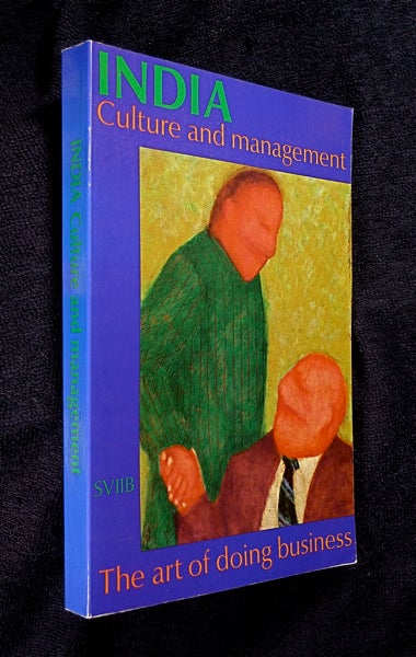 Item #19893050 India, Culture and Management: the art of doing business. SVIIB Students' Association of the Faculty of Business Administration, Rotterdam School of Management.