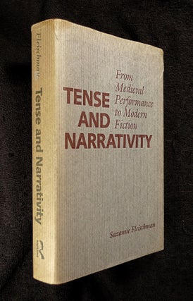Item #19903050 Tense and Narrativity: From Medieval Performance to Modern Fiction. Suzanne...