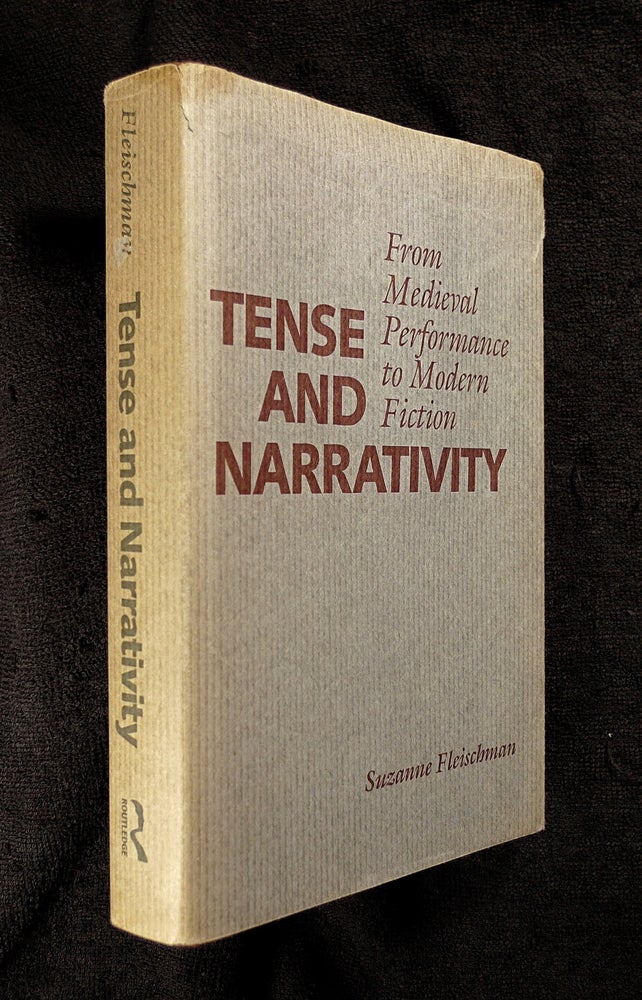 Item #19903050 Tense and Narrativity: From Medieval Performance to Modern Fiction. Suzanne Fleischman.