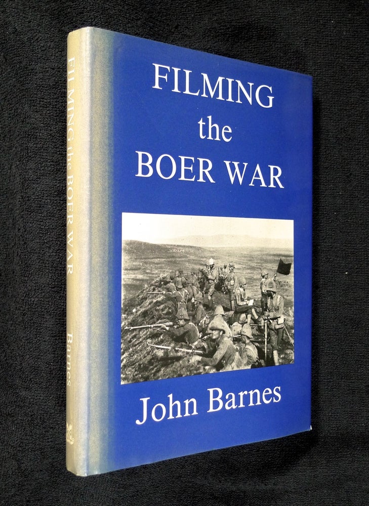 Item #19924080 Filming the Boer War. The Beginnings of the Cinema in England 1894-1901. Volume 4. John Barnes.