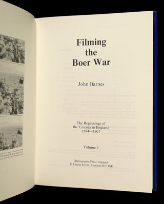 Filming the Boer War. The Beginnings of the Cinema in England 1894-1901. Volume 4.