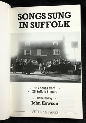 Songs sung in Suffolk: Folk Songs, Sentimental Songs, Comic Songs, Songs of the Sea.