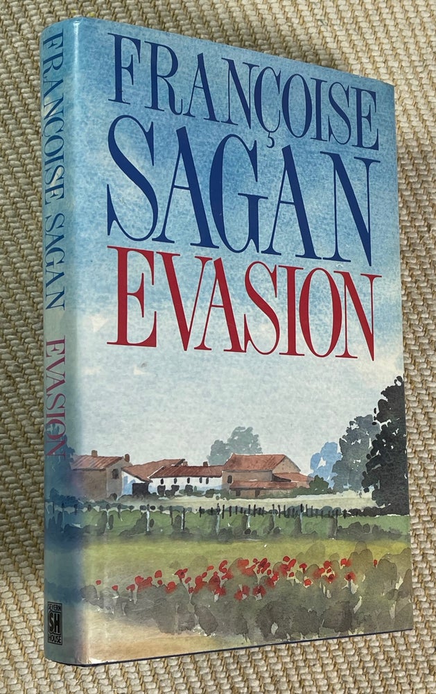 Item #19931040 Evasion. [Les Faux-Fuyants]. Francoise Sagan, Elfreda Powell.