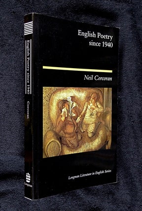 Item #19933080 English Poetry since 1940. Longman Literature in English Series. Neil Corcoran