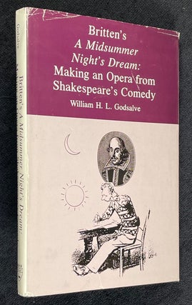 Item #19952030 Britten's A Midsummer Night's Dream: Making an Opera from Shakespeare's Comedy....