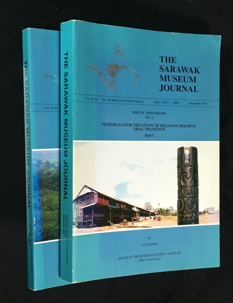 Item #19959090 The Sarawak Museum Journal, Vol XLIX No. 70 (Parts I & II) (New Series). Special Monograph No.8: Materials for the Study of Kejaman-Sekapan Oral Tradition. [2 vols complete]. [Inscribed copy]. S S. Strickland.
