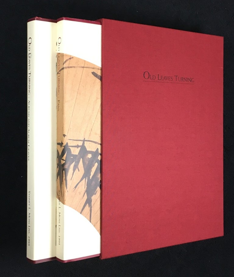 Item #19959120 Old Leaves Turning. Chinese Album Leaves and Fan Paintings of Ming and Qing Dynasties. Two volumes in slipcase. Paul Moss.
