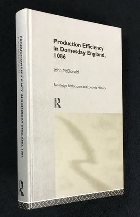 Item #19981109 Production Efficiency In Domesday England, 1086. Routledge Explorations in...