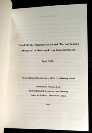 Post-Cold War Demilitarisation and 'Korean Trading Diaspora' in Vladivostock: the Past and Present. (PhD thesis). Thesis submitted for the Degree of Ph.D in Planning Studies.
