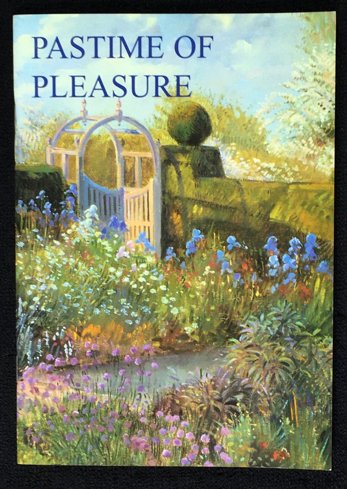 Item #20000060 Pastime of Pleasure. A celebration of Suffolk Gardens from the seventeenth century to the present day. To accompany the exhibition at Bedfield Hall. with Paul Miles, Polly Burns, Edward Martin Nigel Surry, Timothy Easton.