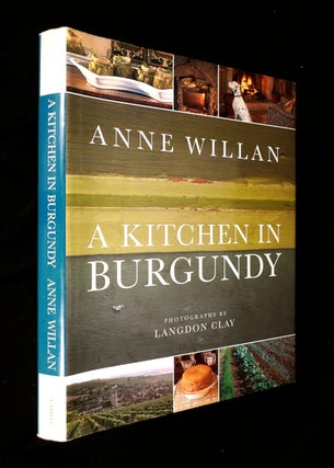 Item #20002090 A Kitchen in Burgundy. Anne Willan: with, Langdon Clay