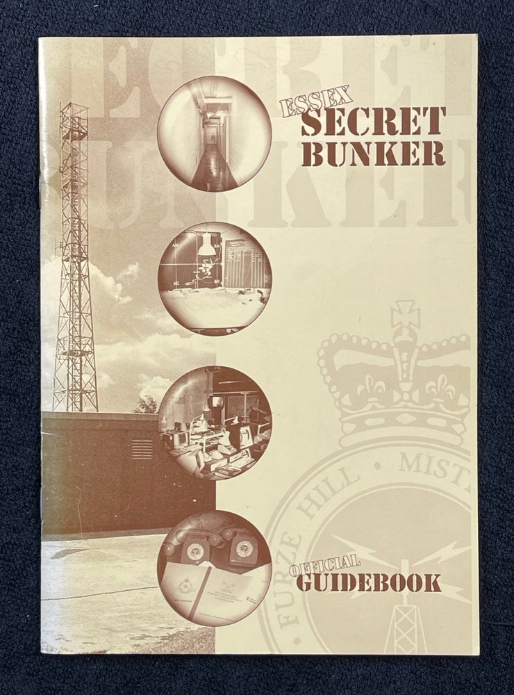 Item #20002120 Essex Secret Bunker: Official Guidebook. Dr James Fox.