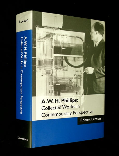 Item #20003010 A. W. H. Phillips: Collected Works in Contemporary Perspective. Robert Leeson.