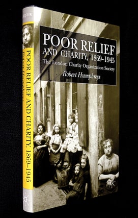 Item #20013060 Poor Relief and Charity, 1869-1945. The London Charity Organisation Society....