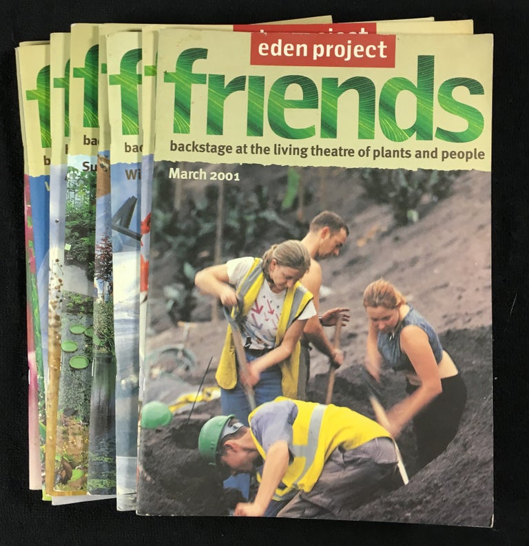 Item #20019010 Friends magazine: Eden Project. 9 issues: #2, 4, 5, 6, 7, 8, 9, 10, 11: March 2001 to Summer 2003. ie: first 11 issues except #1 and #3. Subtitled: backstage at the living theatre of plants and people. Carolyn Trevivian: contributors incl Tim Smit.