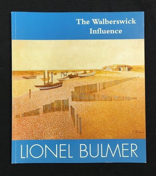 Item #20020060 The Walberswick Influence: Selected works from the Studio Estate of Lionel Bulmer,...