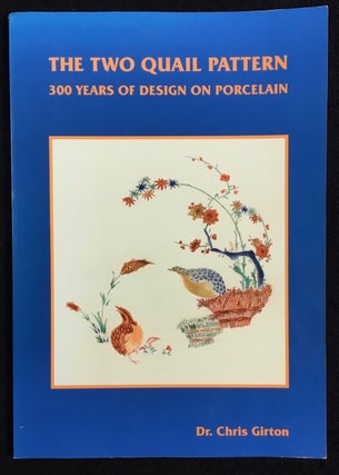 Item #20040060 The Two Quail Pattern: 300 Years of Design on Porcelain. A History of the Pattern...