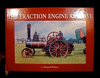 Item #20040704 The Traction Engine Archive. Richard Willcox.