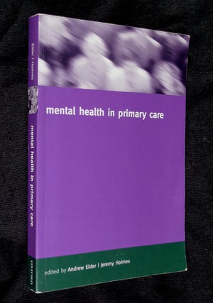 Item #20043120 Mental Health in Primary Care - A New Approach. Andrew Elder, Jeremy Holmes