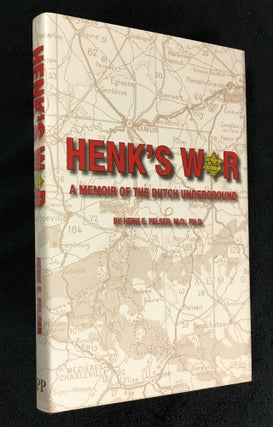 Item #20061112 Henk's War: A Memoir of the Dutch Underground. Henk Pelser