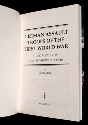 German Assault Troops of the First World War: Stosstrupptaktik: the First Stormtroopers.