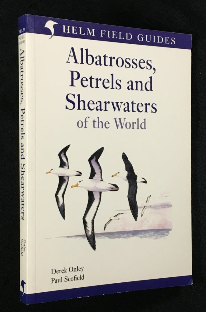 Item #20078100 Albatrosses, Petrels and Shearwaters of the World. Paul Schofield Derek Onley.
