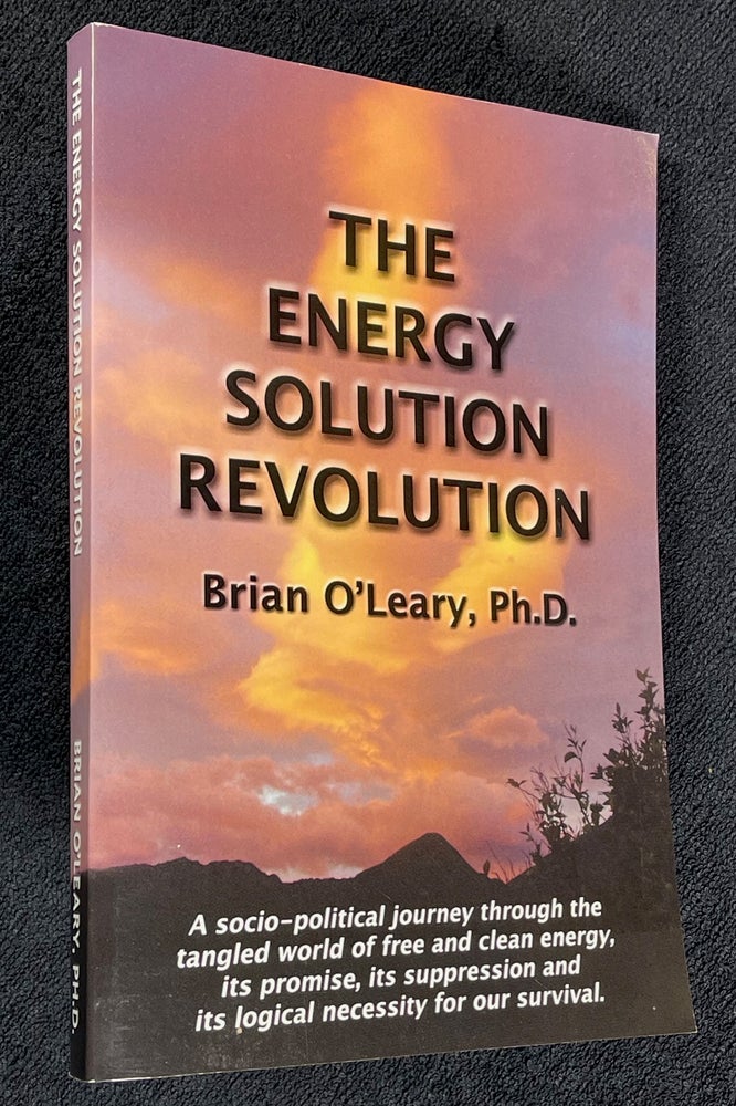 Item #20091041 The Energy Solution Revolution. Ph D. Brian O'Leary.