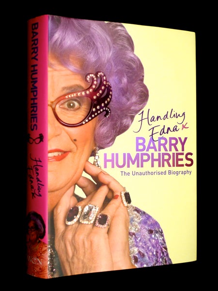 Item #20101203 Handling Edna: The Unauthorised Biography. Barry Humphries.