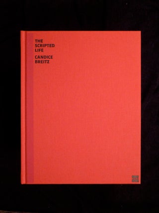Item #20102058 Candice Breitz: The Scripted Life. Candice Breitz, Yilmaz Dziewior