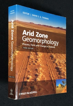 Item #20110080 Arid Zone Geomorphology: Process, Form and Change in Drylands. Third Edition....